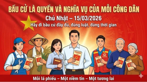 NGÀY BẦU CỬ 15/03/2026 – NGÀY HỘI CỦA TOÀN DÂN!